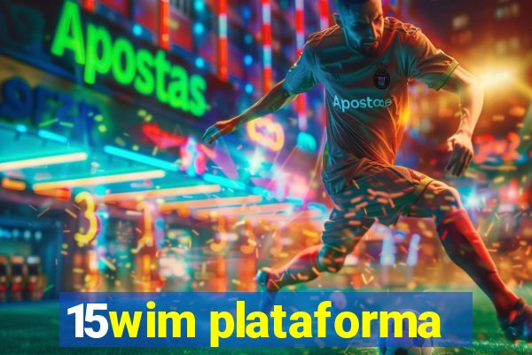 15wim plataforma